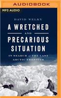 Wretched and Precarious Situation