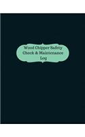 Wood Chipper Safety Check & Maintenance Log (Logbook, Journal - 126 pages, 8.5 x: Wood Chipper Safety Check & Maintenance Logbook (Professional Cover, Large)