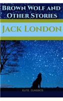 Brown Wolf and Other Stories