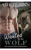 Wanted by the Wolf (The Alaska Shifters Book 5)