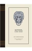 Mother Come Home