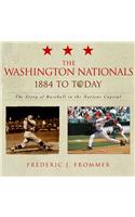 The Washington Nationals 1859 to Today