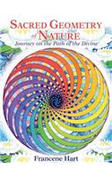 Sacred Geometry of Nature: Journey on the Path of the Divine