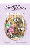 Goldilocks and the Breakfast Bunch