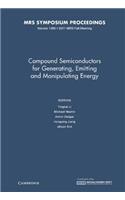 Compound Semiconductors for Generating, Emitting and Manipulating Energy: Volume 1396