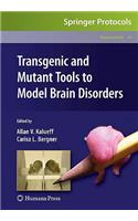Transgenic and Mutant Tools to Model Brain Disorders