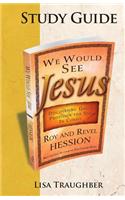 We Would See Jesus Companion Study Guide