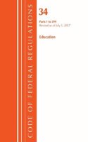 Code of Federal Regulations, Title 34 Education 1-299, Revised as of July 1, 2017: (Code of Federal Regulations, Title 34 Education)