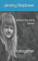 Where the wind blows