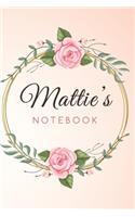 MATTIE'S Customized Floral Notebook / Journal 6x9 Ruled Lined 120 Pages School Degree Student Graduation university: MATTIE'S Personalized Name With flowers Quotes Diaries pad blotter birthday gift business office