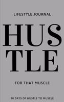 Hustle For That Muscle