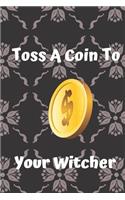Toss a Coin to Your Witcher notebook