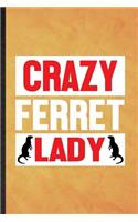 Crazy Ferret Lady
