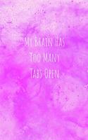 My Brain Has Too Many Tabs Open