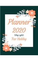 Planner 2020 for hobby: Jan 1, 2020 to Dec 31, 2020: Weekly & Monthly Planner + Calendar Views (2020 Pretty Simple Planners)