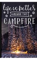 Life Is Better Around The Campfire: Journal Lined Blank Paper Diary with Camping Theme Cover