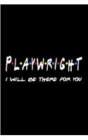 Playwright I will be there for you