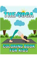 The Yoga Coloring Book For Kids