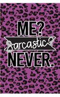 Me Sarcastic Never
