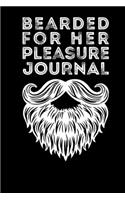 Bearded For Her Pleasure Journal