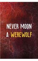 Never Moon A Werewolf