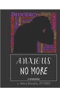 Anxious No More - A Workbook