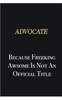 Advocate because freeking awsome is not an official title: Writing careers journals and notebook. A way towards enhancement