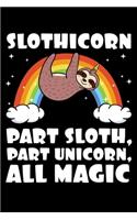 Slothicorn Part Sloth, Part Unicorn, All Magic: Zoologist Notebook to Write in, 6x9, Lined, 120 Pages Journal