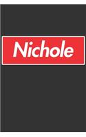 Nichole: Nichole Planner Calendar Notebook Journal, Personal Named Firstname Or Surname For Someone Called Nichole For Christmas Or Birthdays This Makes The 