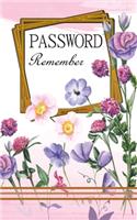Password Remember: Password Journal Internet Social Media Account Web Services Organizer and Username Keeper with Alphabet Tabs Pocket Size Flower Watercolor