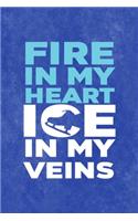 Fire In My Heart Ice In My Veins: All Purpose 6x9 Blank Lined Notebook Journal Way Better Than A Card Trendy Unique Gift Blue Velvet Ice Skating