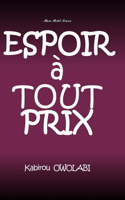 Espoir à tout prix