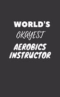 World's Okayest Aerobics Instructor Notebook