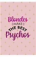 Blondes Make The Best Psychos: Notebook Journal Composition Blank Lined Diary Notepad 120 Pages Paperback Pink Golden Star Blonde