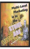 Multi-Level Marketing is in the Stone Age
