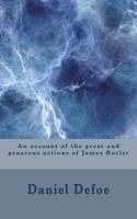 An account of the great and generous actions of James Butler