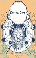 Dream Diary: Cute Bear Cover, Monitor Healthy Sleep Habits And Insomnia, Sleep Tracker Log Journal 120 pages 8.5" x 11"