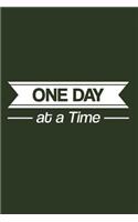 One Day At A Time: Recovery Journal For 12 Step Program, Green Notebook, Diary, and Notepad to Write a Daily Gratitude List - Addiction and Alcohol Recovery Workbook t