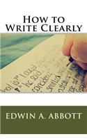 How to Write Clearly