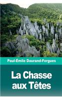 La Chasse aux Têtes