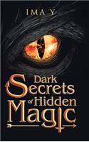 Dark Secrets of Hidden Magic