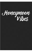 Honeymoon Vibes: A 6x9 Inch Matte Softcover Journal Notebook with 120 Blank Lined Pages and a Couples Vacay Cover Slogan