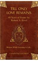 Till Only Love Remains