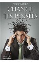 Change tes pensées