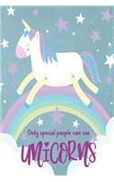 Only Special People Can See Unicorns: Blank Lined Unicorn Journal Notebook (6 X 9) 120 Pages for Boys or Girls