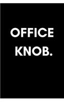 Office Knob