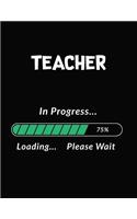 Teacher in Progress Loading Please Wait