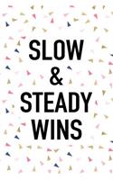 Slow and Steady Wins: A 6x9 Inch Softcover Matte Journal Notebook with 120 Blank Lined Pages and an Uplifting Motivational Cover Slogan