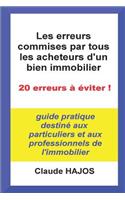 Les Erreurs Commises Par Tous Les Acheteurs d'Un Bien Immobilier: 20 Erreurs À Éviter !