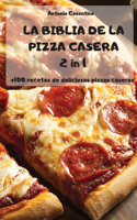 LA BIBLIA DE LA PIZZA CASERA 2 in 1